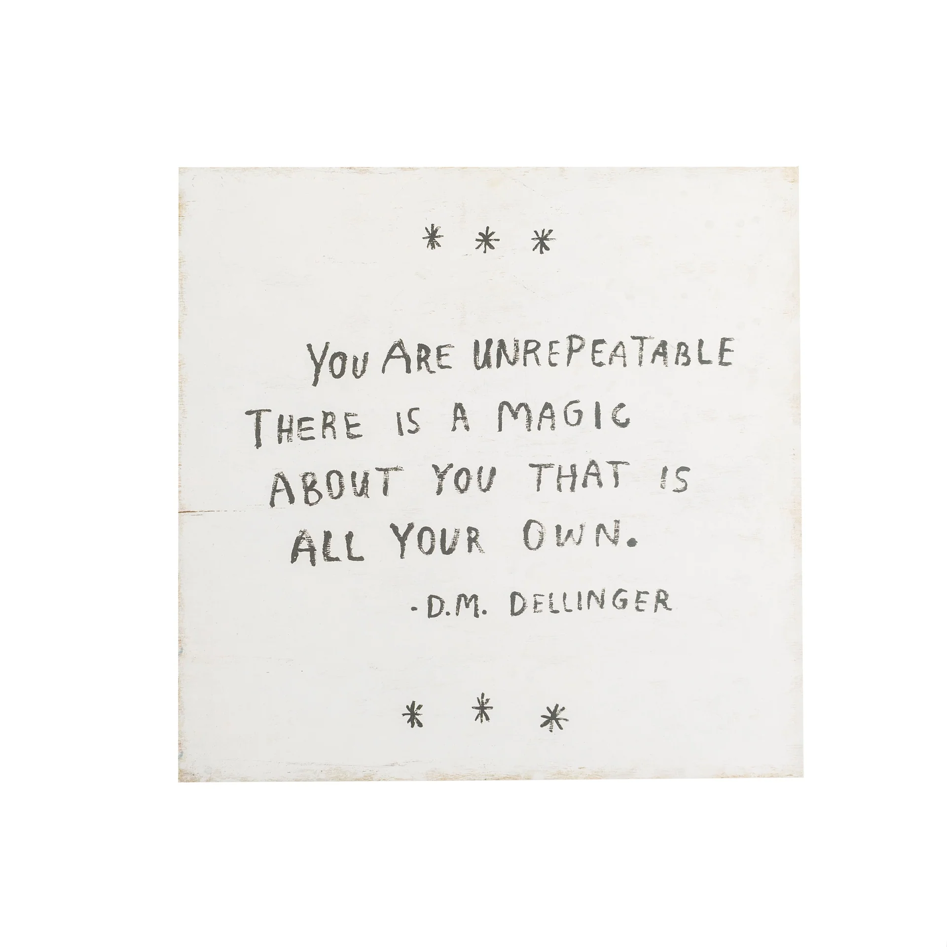 12"x12" You Are Unrepeatable (D.M. Dellinger) Art Poster